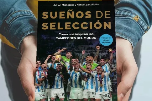 «Sueños de selección», un libro que relata como se encendió el fuego sagrado de la Scaloneta